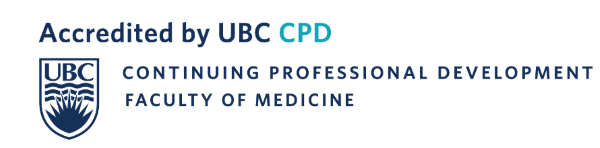 Accredited by UBC Continuing Professional Development Faculty of Medicine